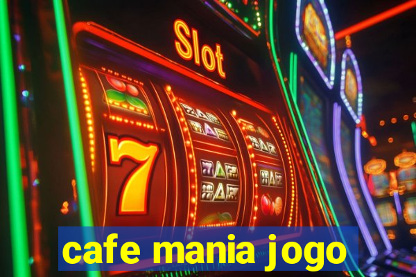 cafe mania jogo